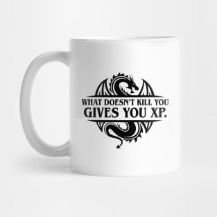 What Doesn't Kill You Gives You XP Dungeons Crawler and Dragons Slayer Tabletop RPG Addict Mug
